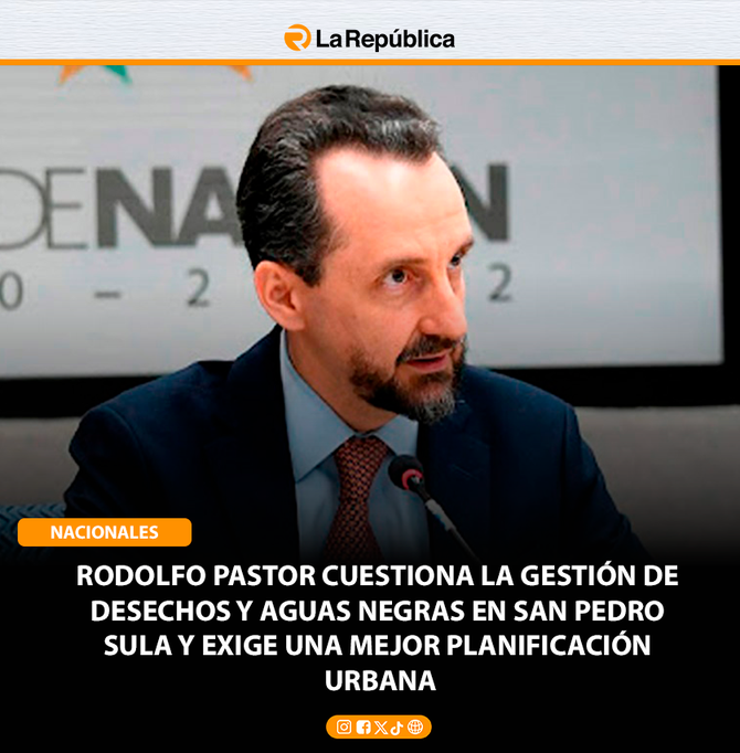 RODOLFO PASTOR CUESTIONA LA GESTIÓN DE  DESECHOS Y AGUAS NEGRAS EN SAN PEDRO  SULA Y EXIGE UNA MEJOR PLANIFICACIÓN  URBANA - Cover Image